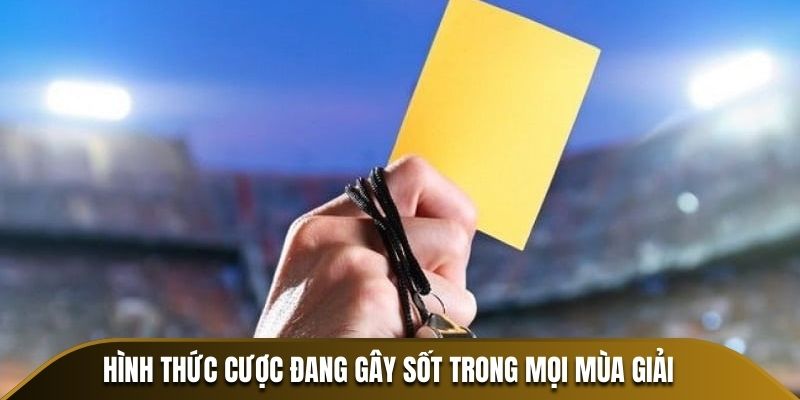 Hình thức cược đang gây sốt trong mọi mùa giải