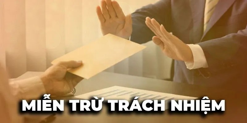 Một số trường hợp miễn trừ trách nhiệm thành viên