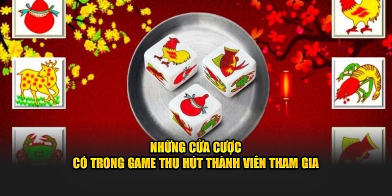 Những cửa cược có trong bầu cua cá ngựa thu hút thành viên tham gia