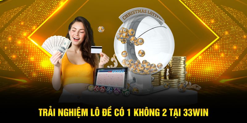 Trải nghiệm lô đề có 1 không 2 tại 23Win